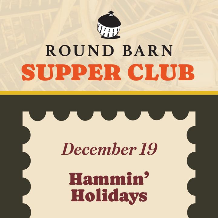 Round Barn Supper Club: Four Saturday Series