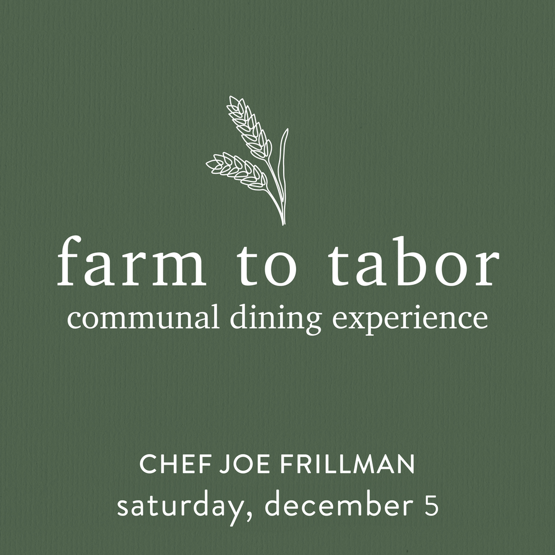 Farm to Tabor: Communal Dining Experience | Saturday, December 5