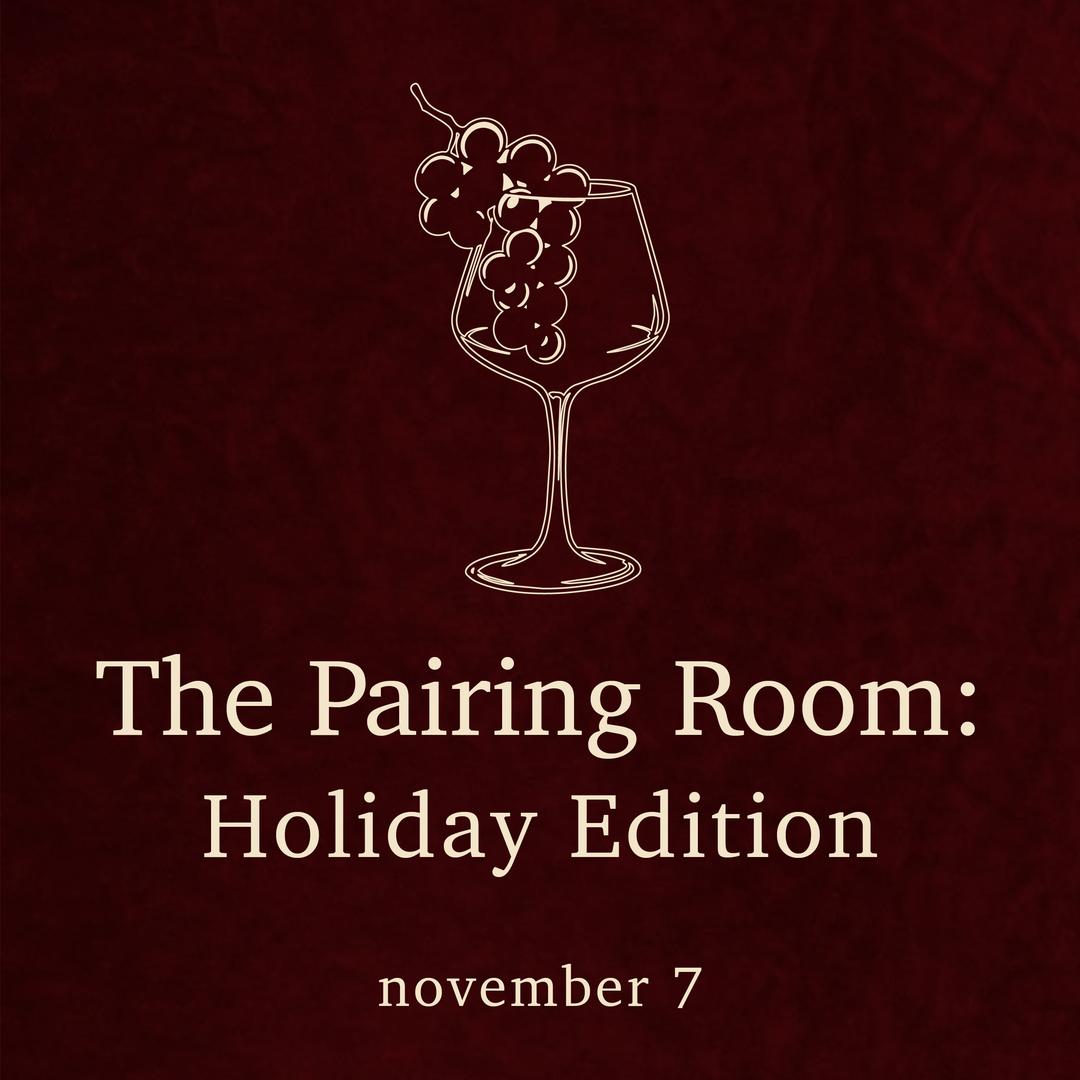The Pairing Room: Holiday Edition | Saturday, November 7