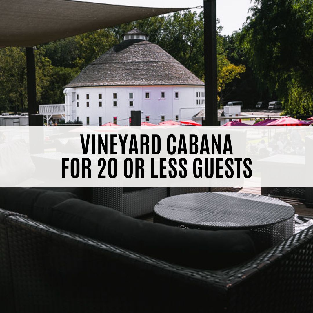 Vineyard Cabana at Round Barn Winery & Estate | Up to 20 Guests